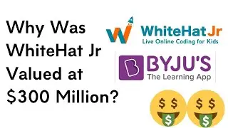 Why Whitehat Jr Sold to BYJUs for $300 Million?