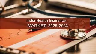 India Health Insurance Market Size, Share, Trends, Growth, And Forecast 2025-2033