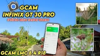 GCAM INFINIX GT 30 PRO ‼️GCAM LMC 8.4 R18 CONFIG IPHONE COLOR 🔥 Infinix Bisa Instal Gcam