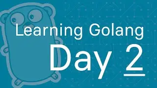 Learning Golang   Day 2