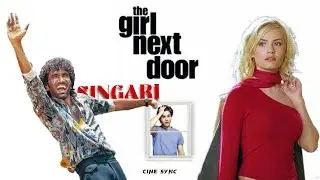 The Girl Next Door || Singari - DUDE || @CineSync.cinema 