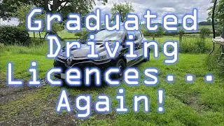 Graduated Driving Licences... Again!