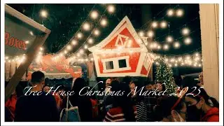 Tree House Christmas Market 2025