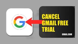 How To Cancel Gmail Free Trial 2025 (2026)