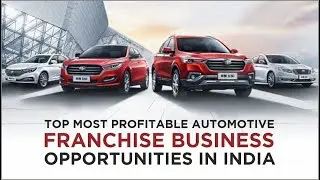 Top most profitable Automotive franchise Business opportunities in India