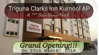 Hotel Triguna Clarks Inn Kurnool, Andhra Pradesh AP Grand Opening New Hotel