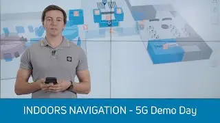 Indoors Navigation - 5G Demo Day