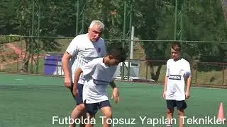 Futbolda Topsuz Yapılan Teknikler - Fedayi Aksoy