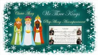 We Three Kings - Play along accompaniment | CLARTET ALONG | Clarinet Quartet Play Along