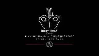 Alan Bi Rush - DIRIBOISLOCO (Prod. Iago AvC)