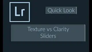 Texture Vs Clarity Lightroom