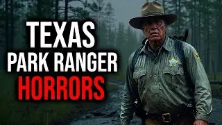 Disturbing TRUE Texas Park Ranger Story That&rsquo;ll Chill You to the Bone