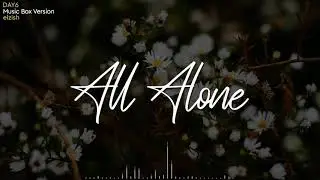 DAY6 - All Alone | Music Box/Lullaby Version (혼자야)