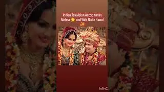 lndian Television Actor, Karan Mehra ⭐ and Wife Nisha Rawal ✨, Short Video