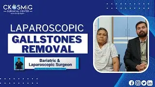 GALLBLADDER STONES| BEST LAPAROSCOPIC SURGEON IN PUNJAB| DR AMIT SOOD| LAP CHOLECYSTECTOMY| CKOSMIC