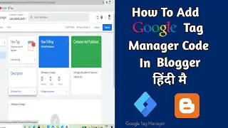 Google Tag Manager Tutorial 2021 || How to install google tag manager code In Blogger