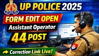 UP Police Assistant Operator Recruitment 2025: Edit / Modify Application Form for 44 Posts