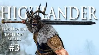 HIGHLANDER - For Honor Fashion Series #3