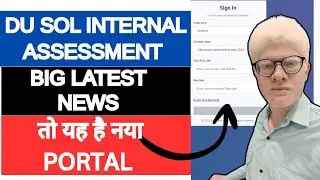DU SOL 😍 INTERNAL ASSESSMENT FINALLY NEW PORTAL RELEASE SEMESTER 1/3/5/7 IMP UPDATE ( DON'T MISS )