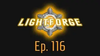 The Lightforge Ep. 116: Double the Spookiness