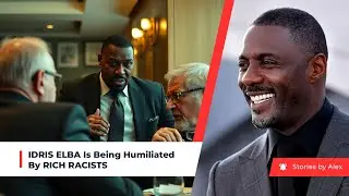 IDRIS ELBA'S Shocking Confrontation Against RACISM At A HOLLYWOOD Dinner Party #stories