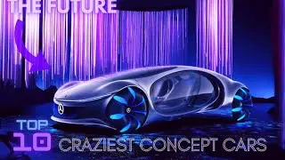 Top 10 craziest concept cars @SupercarBlondie @CarWarsYT @FutureTechOfficial