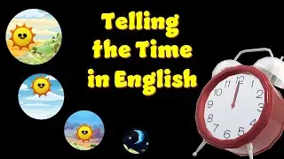 Time of the Day | Parts of the Day | English lesson for kids | ESL materials