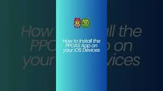 How to Install the PPOAS App to Your IOS Phone