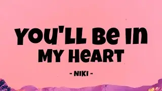 NIKI - You'll Be In My Heart || Lyrics