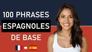 Apprendre l'espagnol à partir du français | 100 phrases espagnoles de base