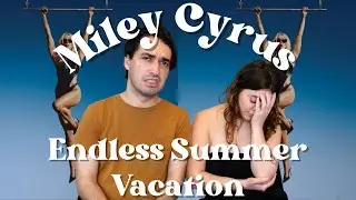 BEST FRIENDS React To ENDLESS SUMMER VACATION Album By Miley Cyrus