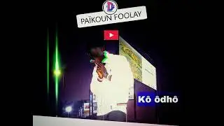 PA&Iuml;KOUN FOOLAY 🇬🇳 KO ODHO 🇬🇳 Audio officielle 2025