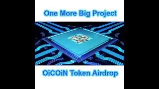 One More Big project OiCoin Token Airdrop