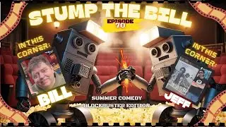 Stump the Bill | EPS 70  | SUMMER COMEDY MOVIE EDITION