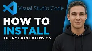 How to Install the Python Extension on VS Code (2026 Update)