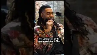 Aye Verb Speaks on the Greatness of Charlie Clips on Math Hoffa My Expert Opinion