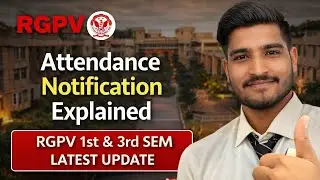 RGPV 1st & 3rd Sem Latest Update | Attendance Notification Explained | @EngineeringBoyz07