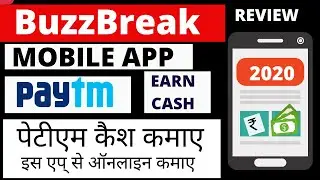 Earn Money Online from Buzz Break app/Earn Paytm cash Legit app/ New update Review 2020 (Hindi)