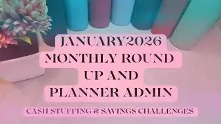 JANUARY 2026 MONTHLY ROUND UP PLANNER ADMIN #cashstuffing #cashenvelopestuffing #cashenvelopesystem
