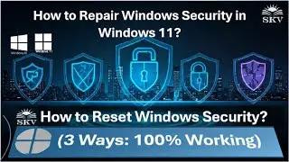 How to Repair/Reset Windows Security in Windows 11 (100% Working) | Fix Windows Security Error Issue