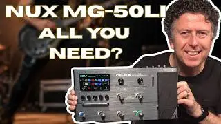 Why the NUX MG-50Li Might Be All You Need