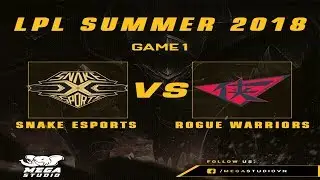 [LPL M&Ugrave;A H&Egrave; 2018]: Snake Esports vs Rogue Warrior (Trận 1)