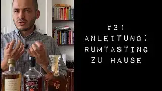 Rum Tasting selber zu Hause durchf&uuml;hren | Anleitung wie ich bei einer Rum-Verkostung vorgehe