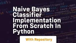 Naive bayes classifier implementation from scratch in python