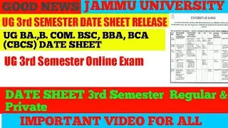 UG 3rd Semester Datesheet Release  JAMMU University  CBCS REGULAR & PRIVATE Candidate March 25, 2022