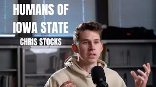 Humans of Iowa State - Chris Stocks