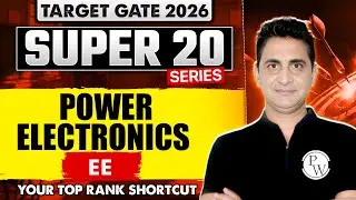 Power Electronics | EE | GATE 2026 Super 20 Series