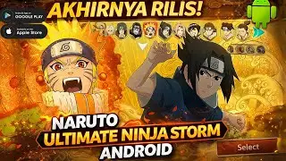 Akhirnya Bisa Main Game Naruto Ultimate Ninja Storm di Android! Full Review