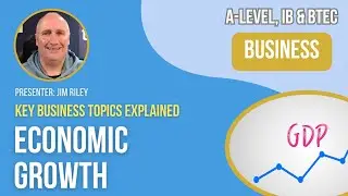 Economic Growth (GDP) | A-Level, IB & BTEC Business