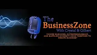 The BusinessZone with Crystal & Gilbert